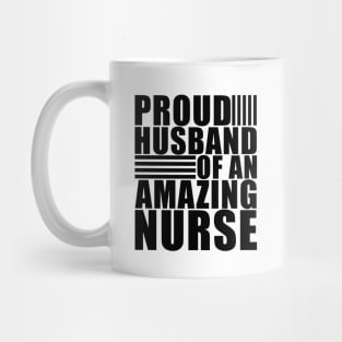 Proud husband of an amazing nurse Mug